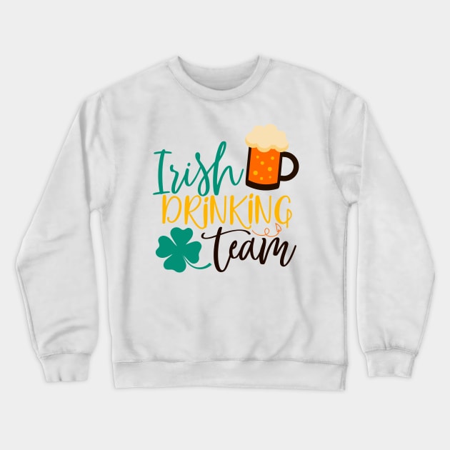 Irish Drinking Team Crewneck Sweatshirt by Coral Graphics